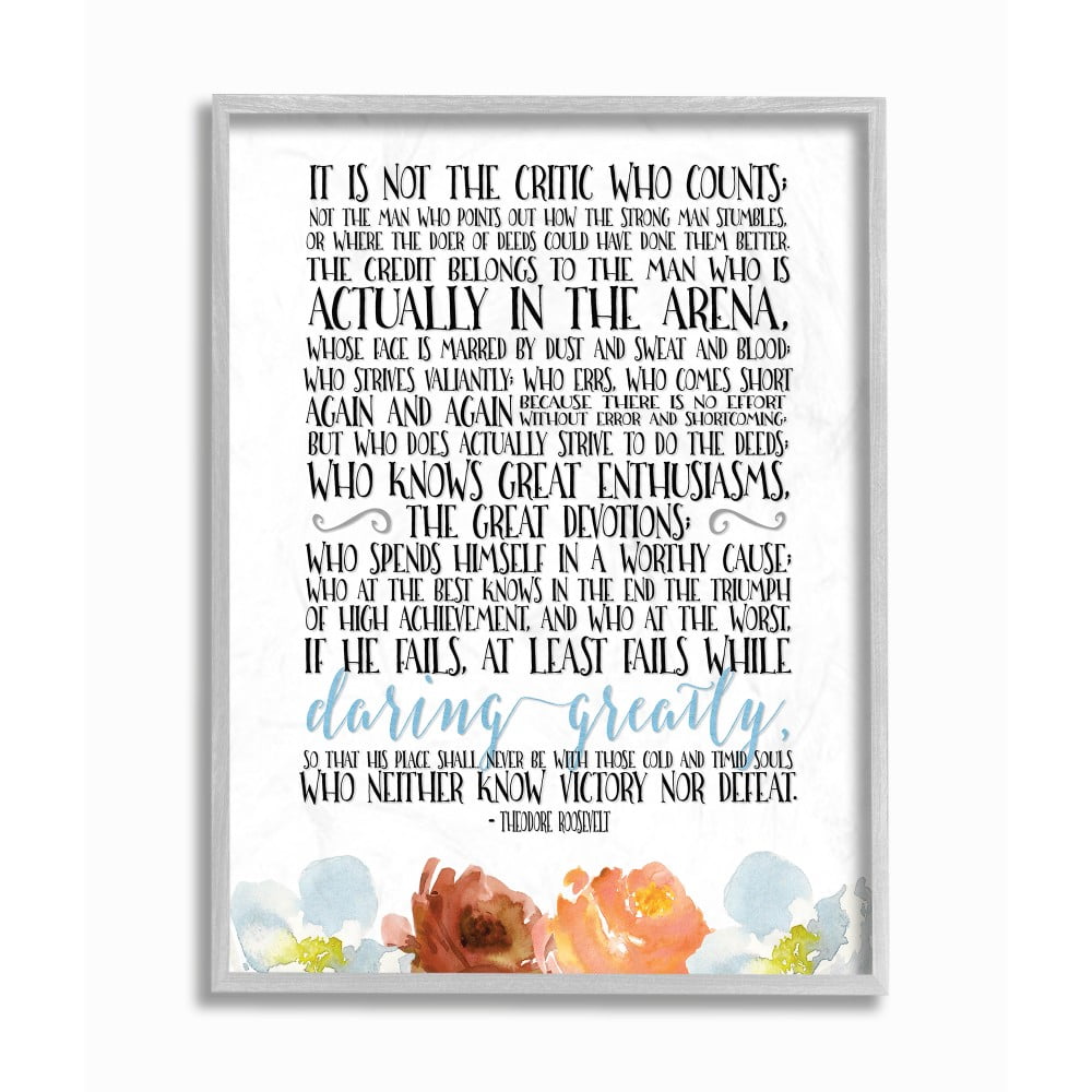 The Stupell Home Decor It Is Not The Critic Who Counts Roosevelt Floral Quote