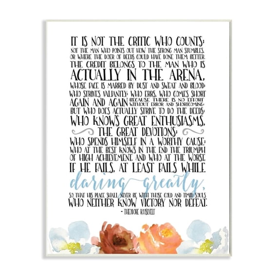 The Stupell Home Decor It Is Not The Critic Who Counts Roosevelt Floral Quote