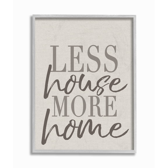 The Stupell Home Decor Less House More Home Typography Gray Framed Texturized Art