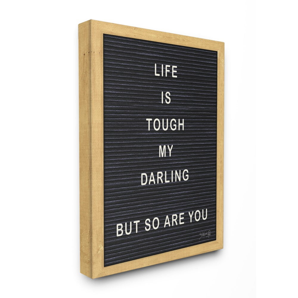 The Stupell Home Decor Life Is Tough Darling Black and White Framed Letter Board Look