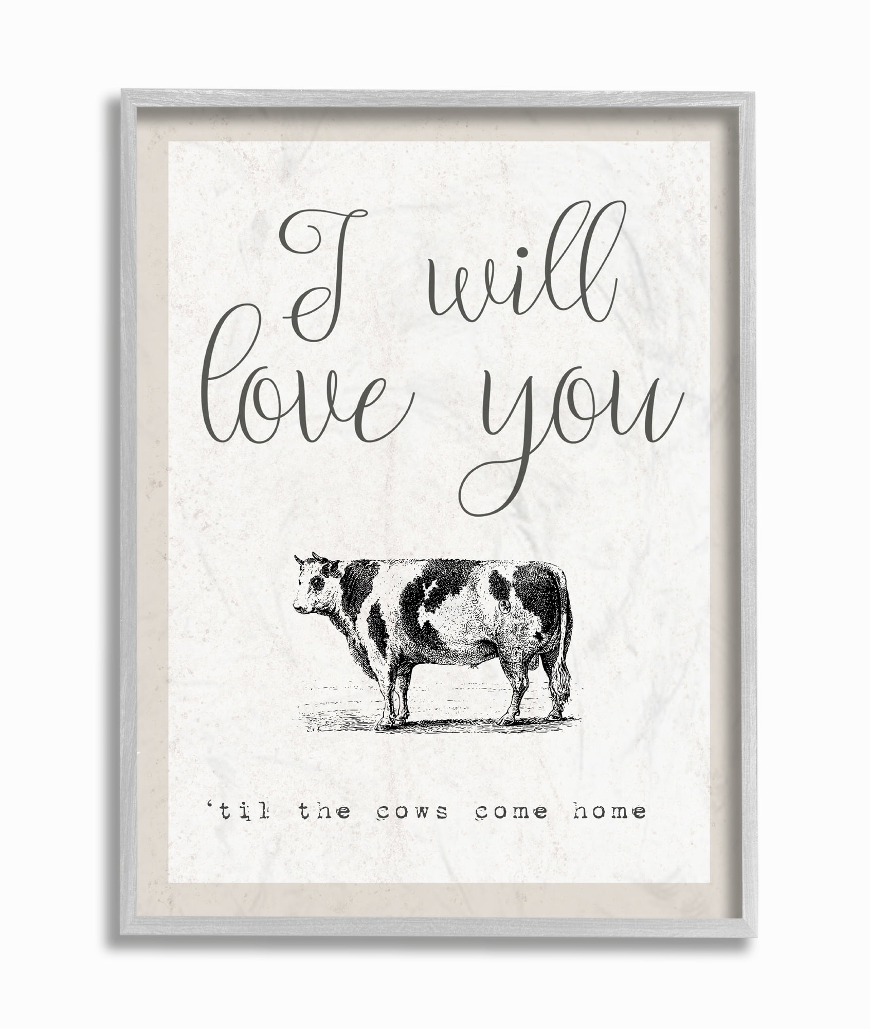 The Stupell Home Decor Love You Till The Cows Come Home Gray Framed Texturized Art