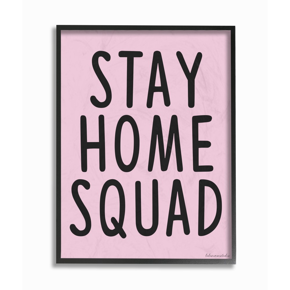The Stupell Home Decor Pink and Black Typography Lazy Stay Home Squad
