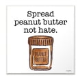thumbnail image 1 of The Stupell Home Decor Spread Peanut Butter Not Hate Illustration Wall Plaque Art, 1 of 5
