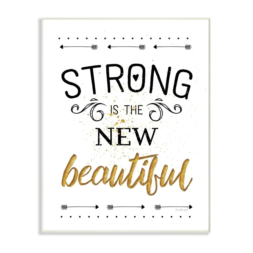 The Stupell Home Decor Strong Is The New Beautiful Black White and Gold Typography
