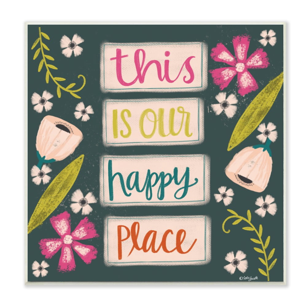 The Stupell Home Decor This Is Our Happy Place Pink Green and Blue Floral Typography