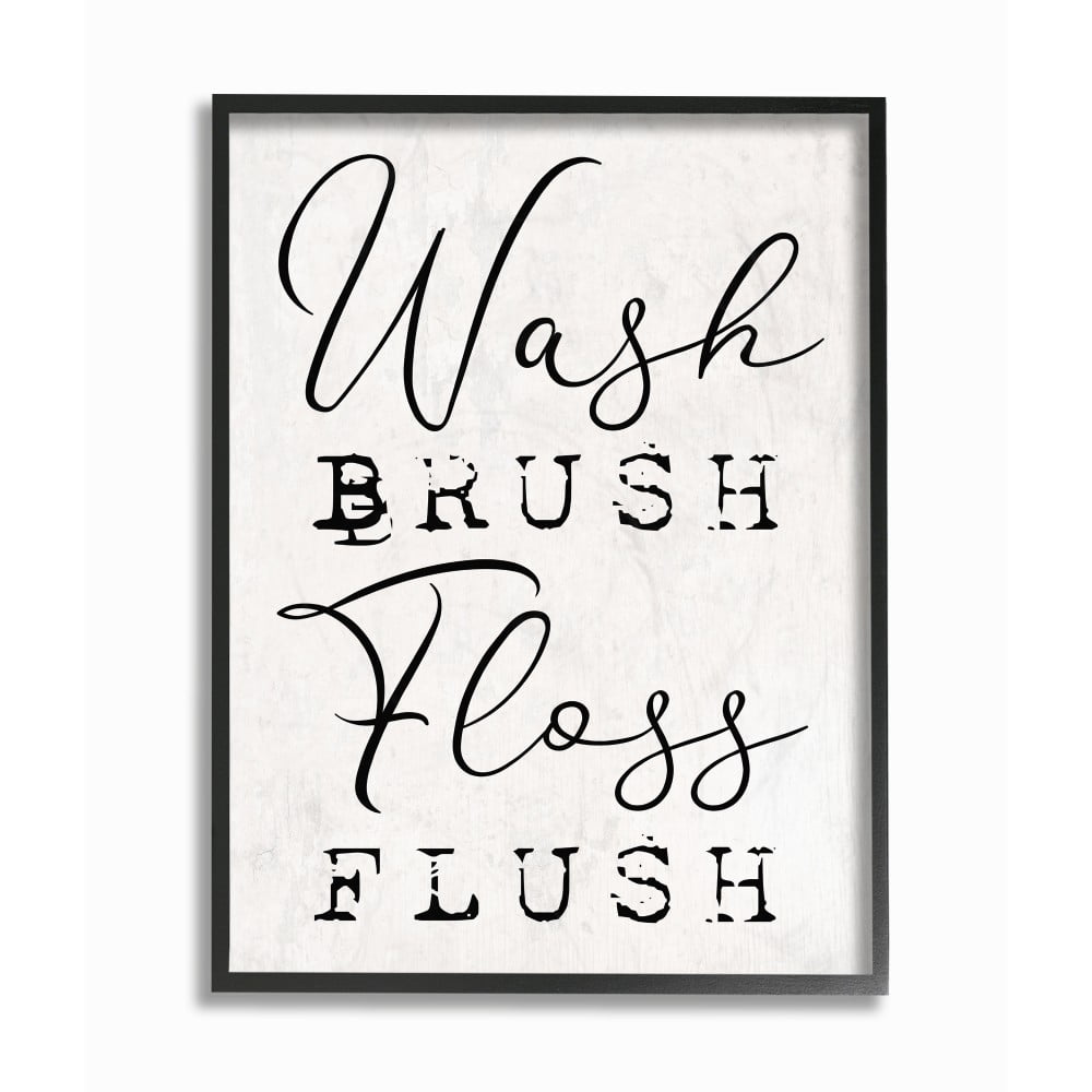The Stupell Home Decor Wash Brush Floss Flush Black and White Distressed Rustic Look Typography