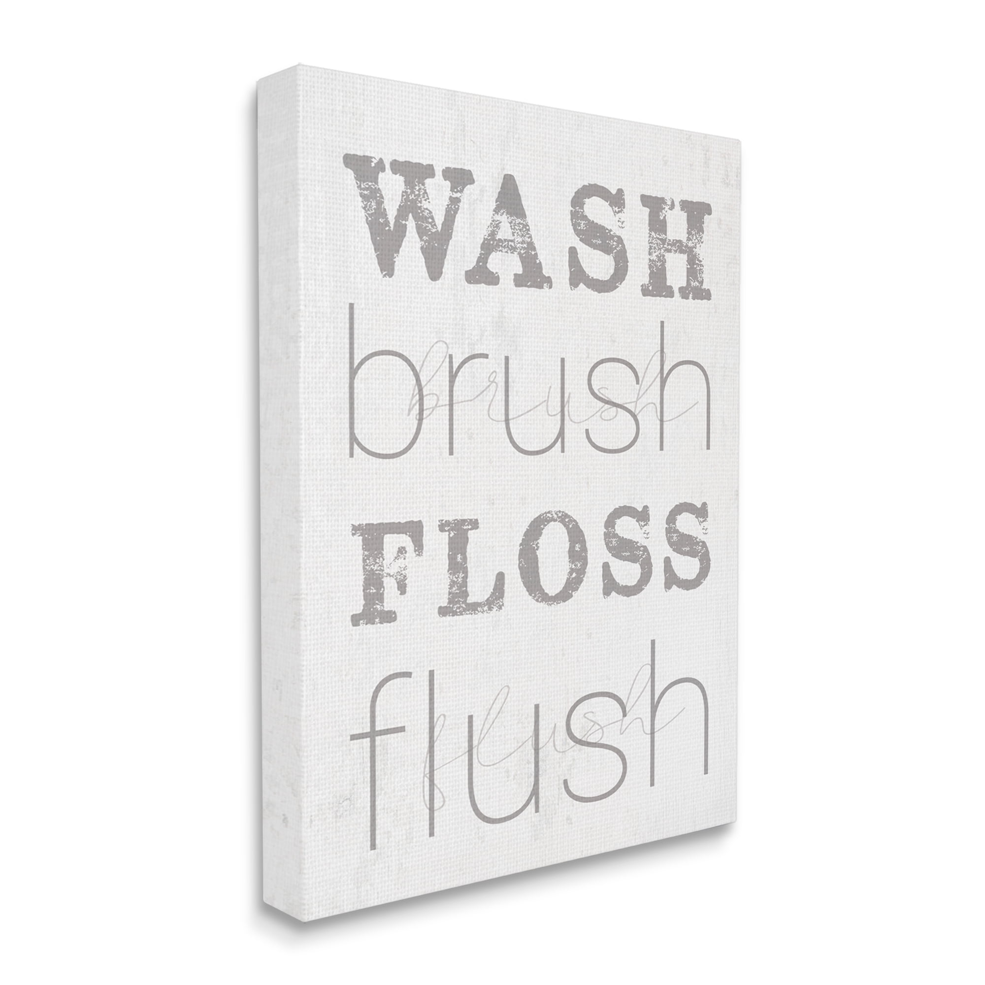 The Stupell Home Decor Wash Brush Floss Flush Grey and White Distressed Rustic Look Typography