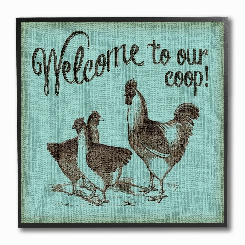 The Stupell Home Decor Welcome to Our Coop with Chickens Blue Rustic Sign