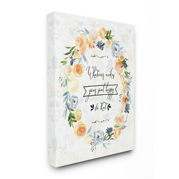 The Stupell Home Decor Whatever Makes Your Soul Happy Script Typography with Blue and Yellow Floral Wreath