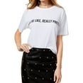 thumbnail image 1 of The Style Club Womens You¬re Like, Really Pretty Graphic T-Shirt, White, Juniors, Large, 1 of 2