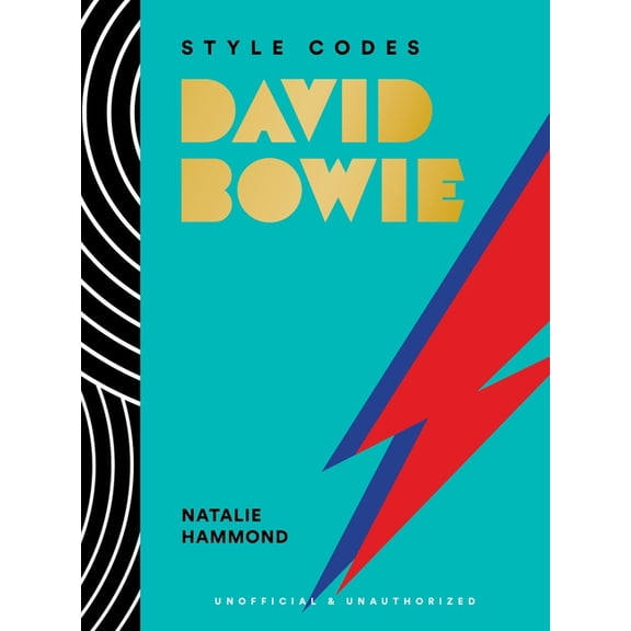The Style Codes Style Codes: David Bowie: A Guide to Dressing Like a Fashion Icon, (Hardcover)