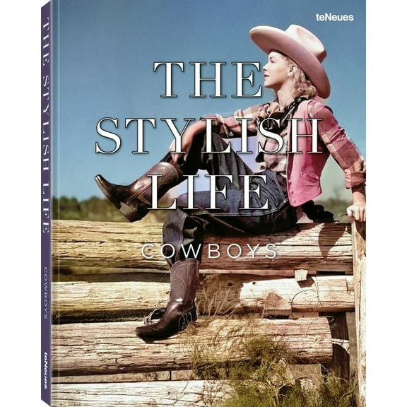 Stylish Life The Stylish Life: Cowboys, (Hardcover)