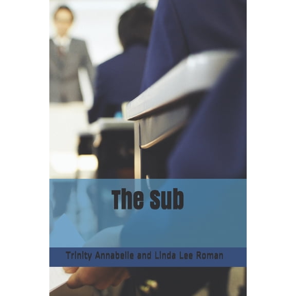 The Sub Paperback 108720576X 9781087205762 Trinity Annabelle and Linda Lee Roman