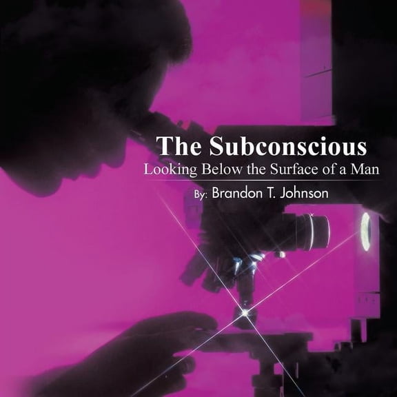The Subconscious Looking Below the Surface of a Man (Paperback)