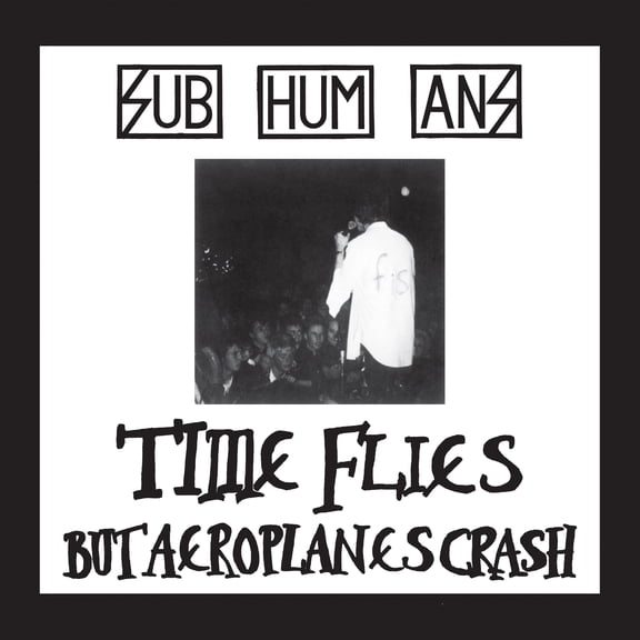 The Subhumans - Time Flies + Rats - Music & Performance - CD
