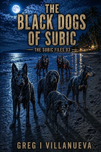The Subic Files The Black Dogs of Subic, Book 3, (Paperback)
