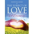 thumbnail image 1 of The Subject of Love : A Discourse (Paperback), 1 of 1