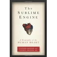 thumbnail image 1 of Pre-Owned The Sublime Engine: A Biography of the Human Heart (Hardcover) 1605295841 9781605295848, 1 of 1