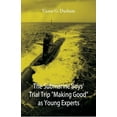 thumbnail image 1 of The Submarine Boys' Trial Trip "Making Good" as Young Experts, (Paperback), 1 of 1