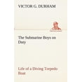 thumbnail image 1 of The Submarine Boys on Duty Life of a Diving Torpedo Boat (Paperback), 1 of 1