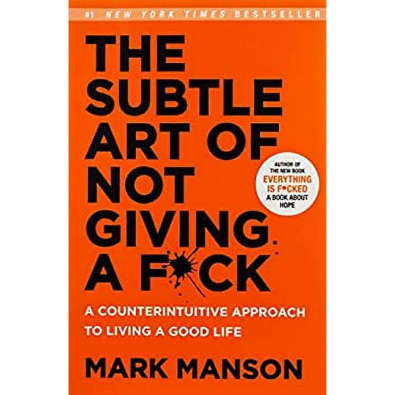 Pre-Owned The Subtle Art of Not Giving a F*ck : A Counterintuitive Approach to Living a Good Life 9780062641540 Used
