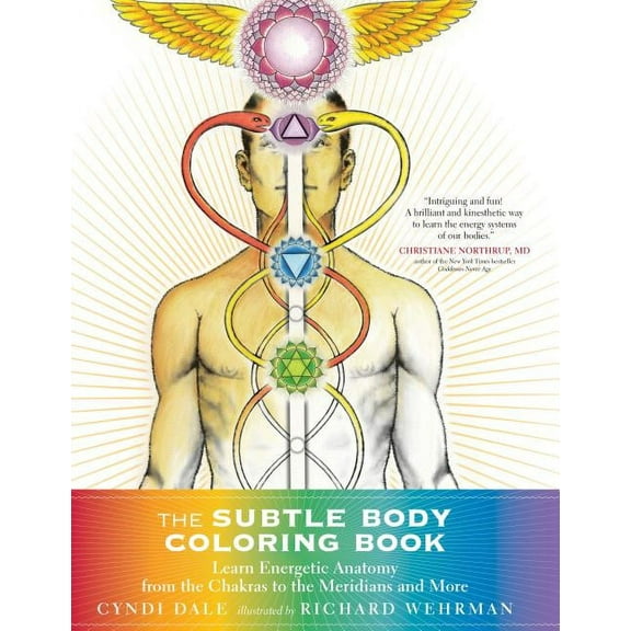 The Subtle Body Coloring Book: Learn Energetic Anatomy--From the Chakras to the Meridians and More, (Paperback)