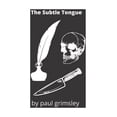 thumbnail image 1 of The Subtle Tongue Paperback 1953527043 9781953527042 Paul Grimsley, 1 of 1