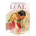 thumbnail image 1 of The Suburban Love, (Paperback), 1 of 1