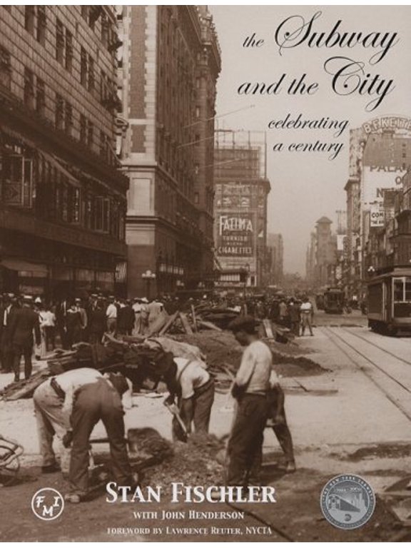 Pre-Owned The Subway and the City: Celebrating a Century (Hardcover) 0837395518 9780837395517