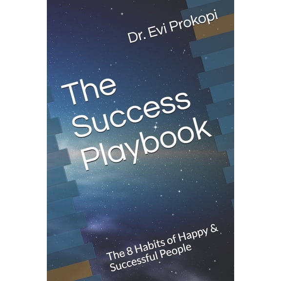 The Success Playbook: The 8 Habits of Happy & Successful People, (Paperback)