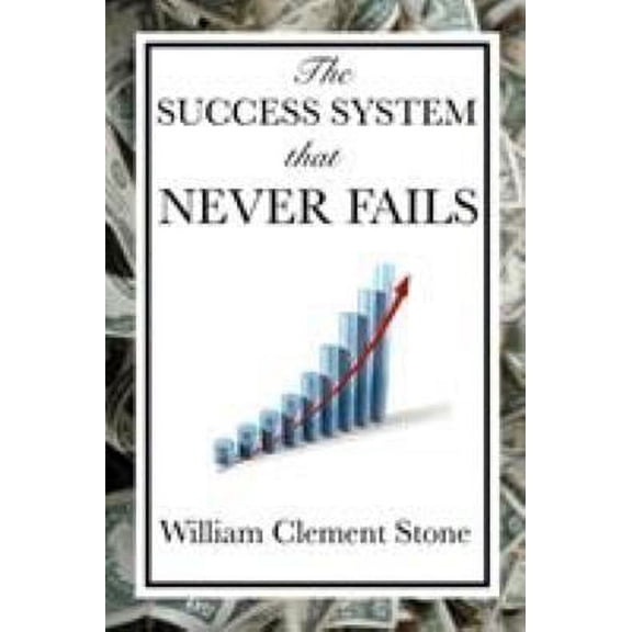 The Success System That Never Fails