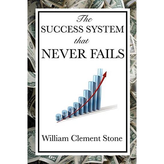 Pre-Owned The Success System That Never Fails (Paperback) 1604599316 9781604599312