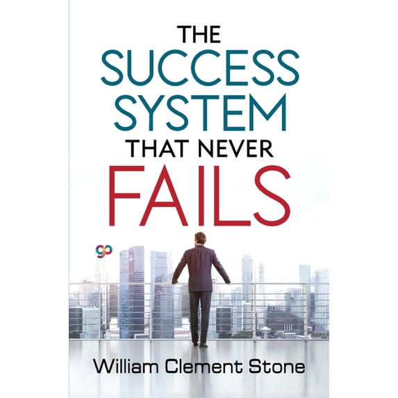 The Success System that Never Fails, (Paperback)