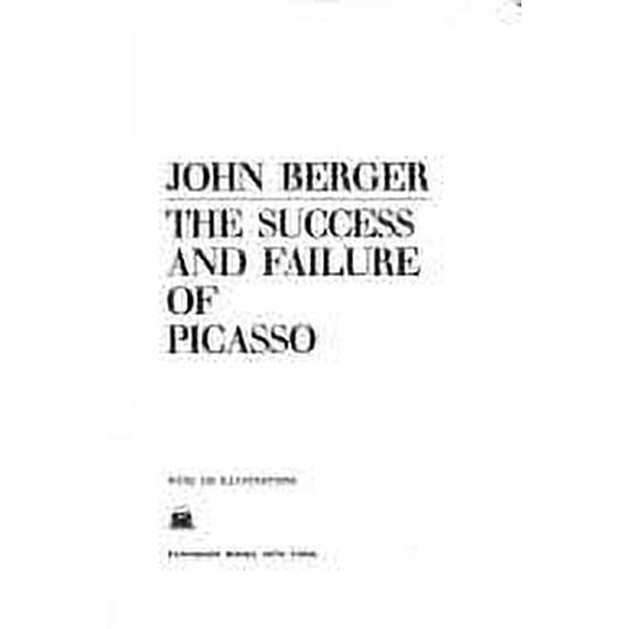 Pre-Owned The Success and Failure of Picasso (Paperback) 0394739000 9780394739007