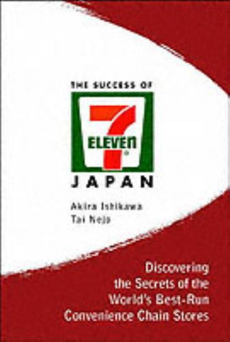 Pre-Owned The Success of 7-Eleven Japan : Discovering the Secrets World's Best-Run Convenience Chain Stores 9789812380302 /