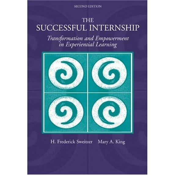 Pre-Owned The Successful Internship: Transformation and Empowerment in Experiential Learning, 9780534558796, 0534558798, Paperback, 2 edition