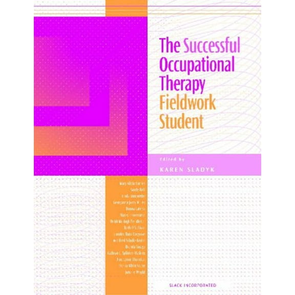 Pre-Owned The Successful Occupational Therapy Fieldwork Student (Paperback) 1556425627 9781556425622