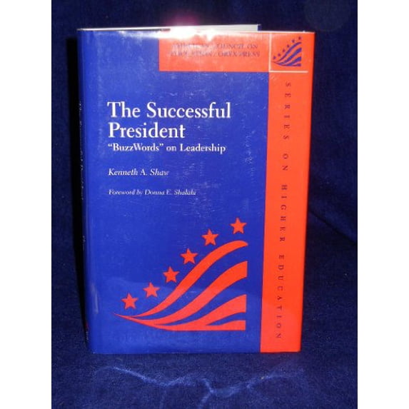 Pre-Owned The Successful President: Buzzwords on Leadership (American Council on Education Oryx Press Series on Higher Education) (Hardcover) 1573563005 9781573563000