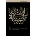 thumbnail image 1 of The Succession to Muhammad: A Study of the Early Caliphate, (Paperback), 1 of 1