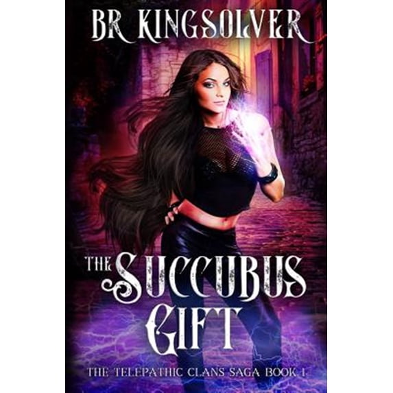 The Telepathic Clans Saga: The Succubus Gift (Paperback)