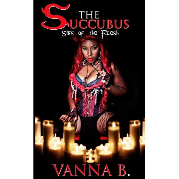 The Succubus : Sins of the Flesh (the Complete Trilogy)