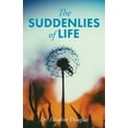 thumbnail image 1 of The Suddenlies of Life (Paperback), 1 of 1