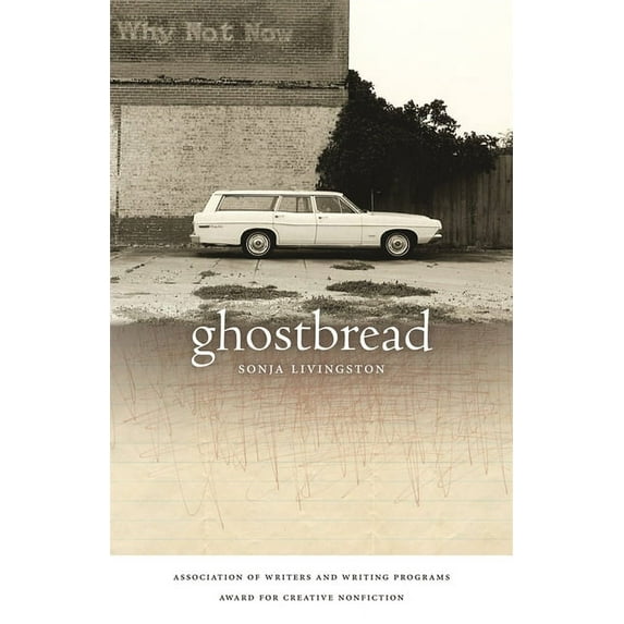 The Sue William Silverman Prize for Crea Ghostbread, (Hardcover)