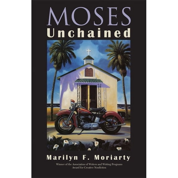 The Sue William Silverman Prize for Crea Moses Unchained, (Paperback)