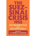 thumbnail image 1 of The Suez-Sinai Crisis: A Retrospective and Reappraisal, (Paperback), 1 of 1
