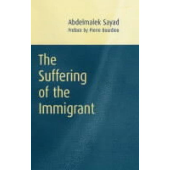 The Suffering of the Immigrant, (Hardcover)