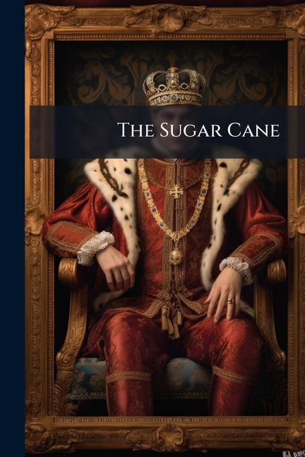 The Sugar Cane, (Paperback)