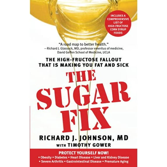 Pre-Owned Sugar Fix: The High-Fructose Fallout That Is Making You Fat and Sick (Paperback) 1439101671 9781439101674