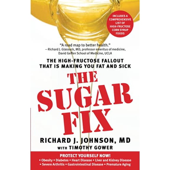 Pre-Owned Sugar Fix: The High-Fructose Fallout That Is Making You Fat and Sick (Paperback) 1439101671 9781439101674