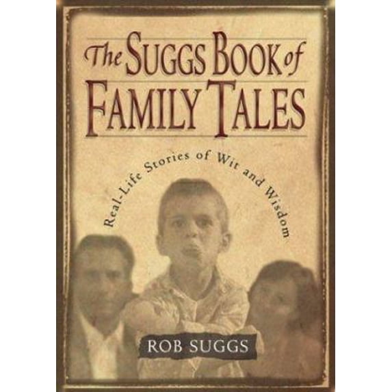 Pre-Owned The Suggs Book of Family Tales: Real-Life Stories of Wit and Wisdom (Hardcover) 0830823697 9780830823697